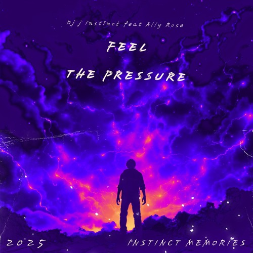 Dj J Instinct - Feel The Pressure Feat. Ally Rose