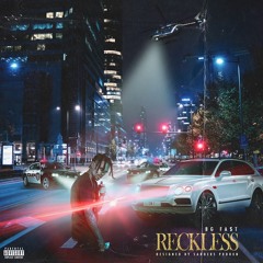 BG Fa$t - Reckless