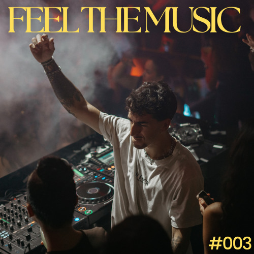 Feel The Music Radio #003