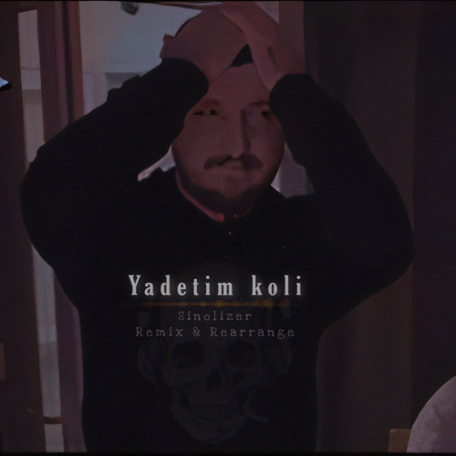 Yadetim koli ( Sinolizer Remix )