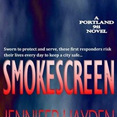 Open PDF Smokescreen (Portland 911 Book 5) by  Jennifer Hayden