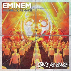 Eminem - Stan's Revenge (VNDRBLCK REMAKE)