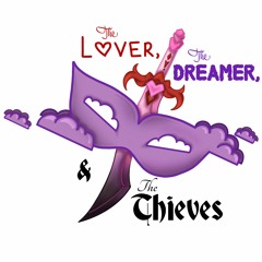 You Got It (Thieves Theme) - The Lover, The Dreamer, & The Thieves