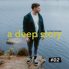 Felix Schrader - a deep story #2