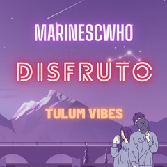 MARINESCWHO - DISFRUTO (Afrohouse Remix)