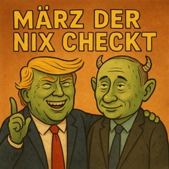 März der Nix checkt Vs putin und Trump .