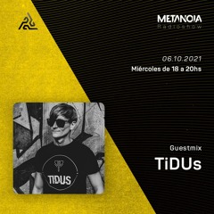 Metanoia pres. TiDUs [Exclusive Guestmix]
