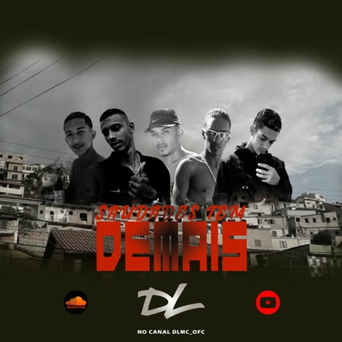 DL MC - SAUDADES  TEM DEMAIS [ MKNUBEAT]