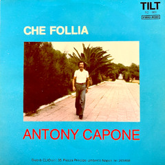 Antony Capone - Che Follia