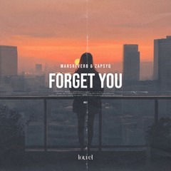 MarsReverb & ZapsyQ - Forget You