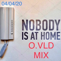 NOBODY @ HOME "O.VLD MIX" 04-2020
