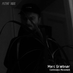 Marc Græbnør [Continuous Movement Takeover]