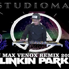 LINK PARK REMIX DJ MAX VENOX 2020