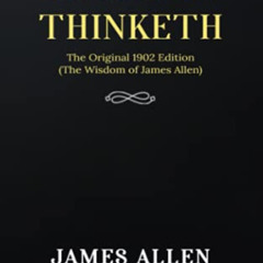 [Read] KINDLE ✏️ As a man Thinketh: The Original 1902 Edition (The Wisdom Of James Al