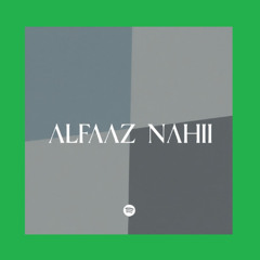 Alfaaz Nahiiiii