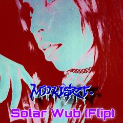Mind$et. - Solar Wub (Flip) Mix