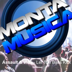 Assault & Vida - Let The Bass Kick