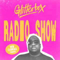 Glitterbox Radio Show 439: Ron Carroll Tribute Special