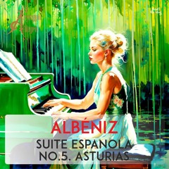 Albéniz's Suite Espanola No.5. Asturias
