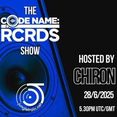 The Codename: RCRDS Show on Jungletrain hosted by Chiron 2/6/25
