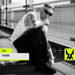 Voxnox Podcast 224 - TAUBE