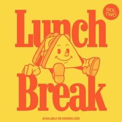 Lunch Break