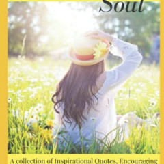 [Read] KINDLE ✅ Sonshine for the Soul: A collection of Inspirational Quotes, Encourag