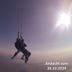 2024 - 12 - 26 2. Weihnachtstag