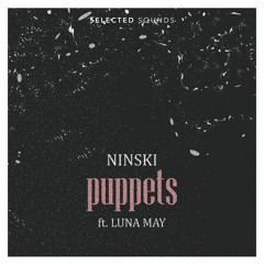 Ninski - Puppets (feat. LUNA MAY)