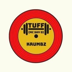 Tuff (MC Shy D) - Krumbz