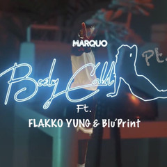 Body Call Pt2 ft Flakko Yung & Blu’Print