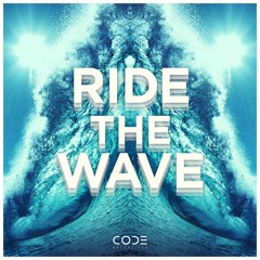 MC Dre + Eko Zu + Bachelors Of Science - Ride The Wave [CODE Recordings]
