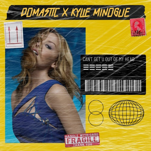 Domastic x Kylie Minogue - Can't Get U Out Of My Head