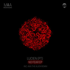 Lucien (PT) - No Fear (AKA the Alien Remix)