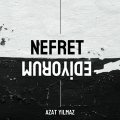 Azat - Nefret Ediyorum