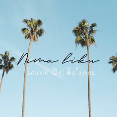 Nima Liku - Loukie Mei Ha'amoa