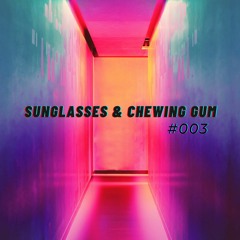 sunglasses & chewing gum