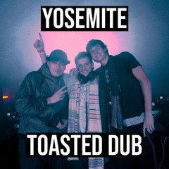 YOSEMITE - TOASTED DUB (FREE DL)