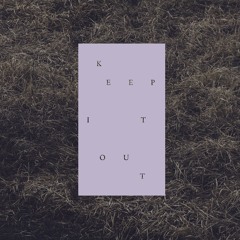 Keep It Out