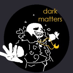 Dark Matters