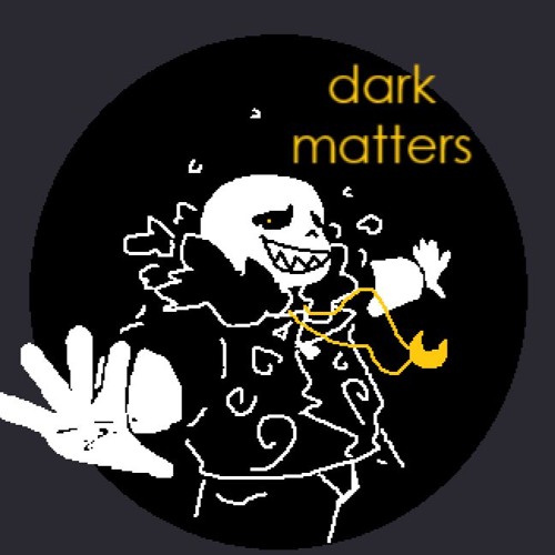 Dark Matters