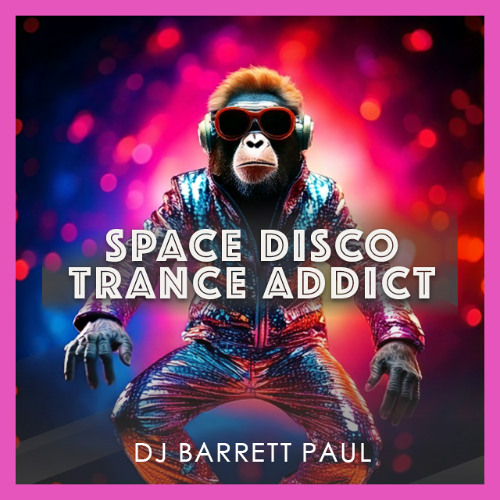 Space Disco Trance Addict