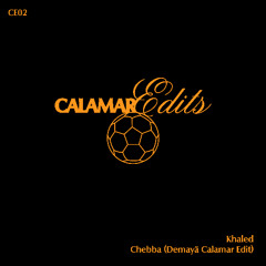 Khaled - Chebba (Demayä Calamar Edit)