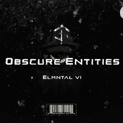 ELMNTAL V1- Obscure Entities