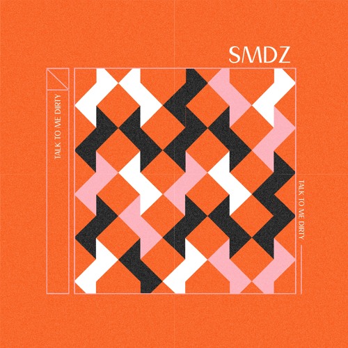 Talk To Me Dirty - SMDZ