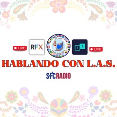 HABLANDO CON LAS ::: Episode 4