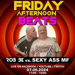 FRIDAY AFTERNOON BEATS #160 - Livestream 070624 🎧 with: Sexy Ass MF  **Smashed Potatoes Edition**