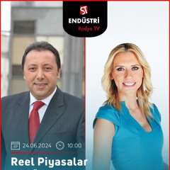 Özlem Dalga - Çetin Ünsalan ile Reel Piyasalar