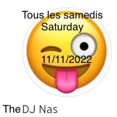The DJ Nas ( 11 / 11 / 2022 )