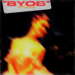 BYOB feat. vino tarantino